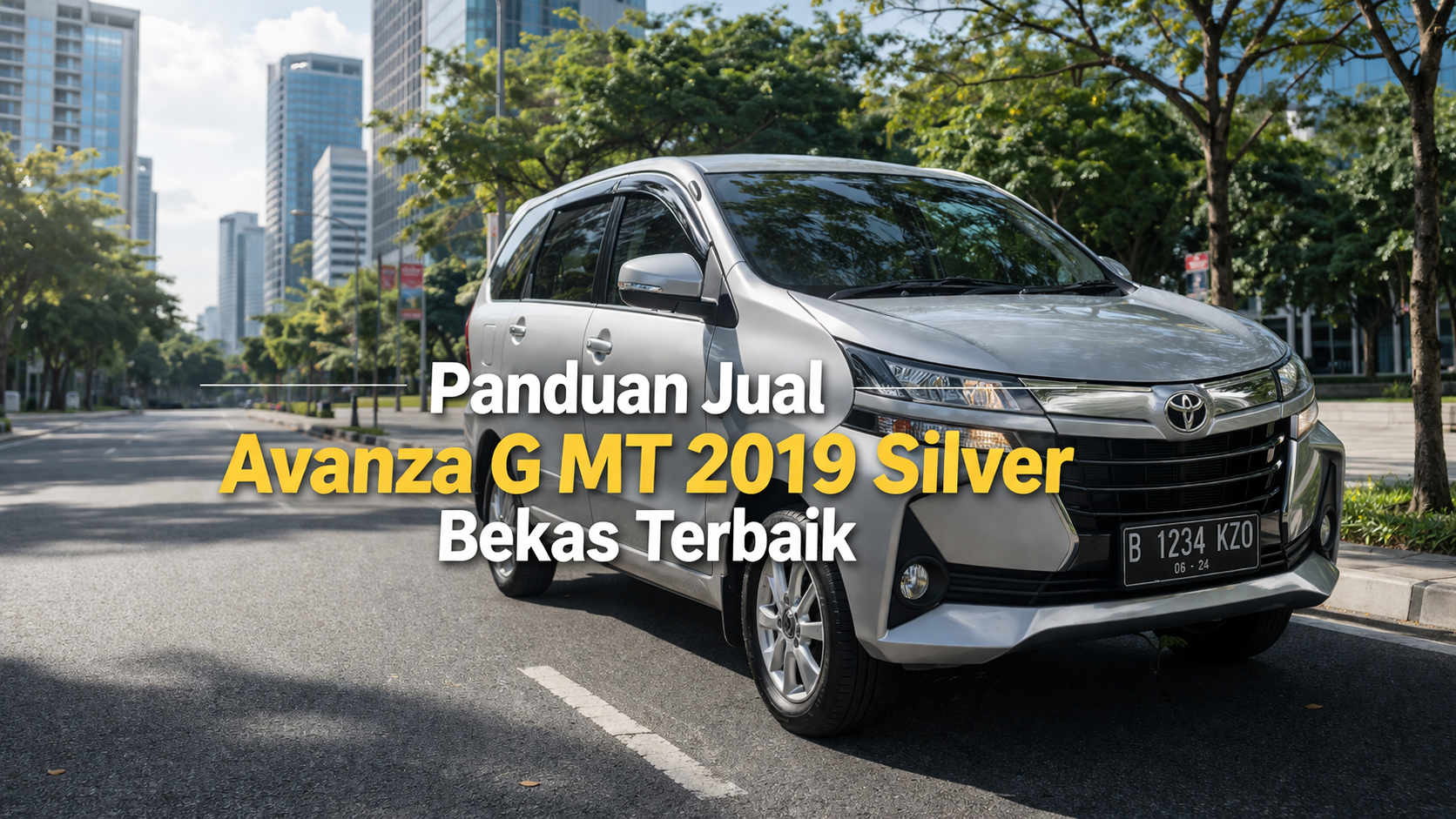“Panduan Jual Avanza G MT 2019 Silver Bekas Terbaik”