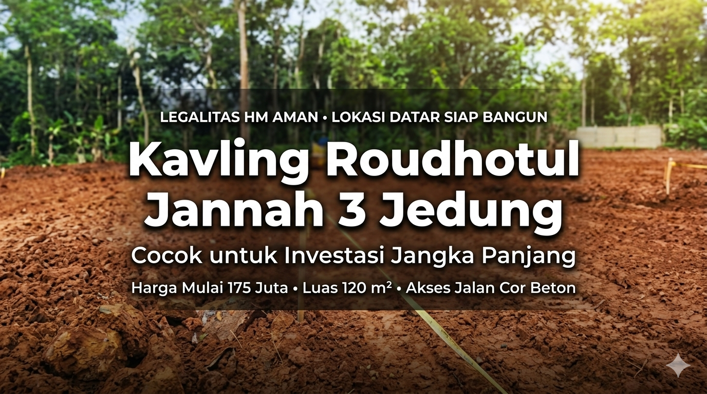 Kavling di Roudhotul Jannah 3 Jedung, Cocok untuk Investasi Jangka Panjang