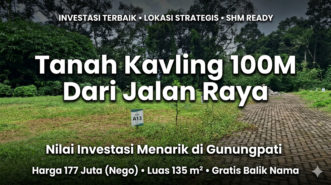 Tanah Kavling Hanya 100 Meter dari Jalan Raya, Nilai Investasi Menarik di Gunungpati