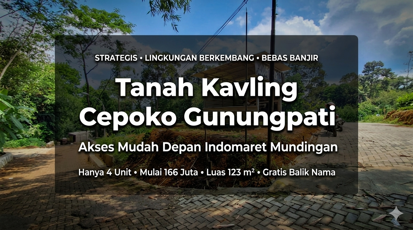 Tanah Kavling Cepoko Gunungpati dengan Akses Mudah dan Lingkungan Berkembang