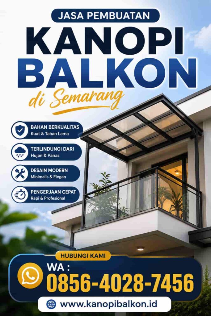Jasa Pembuatan Kanopi Balkon di Semarang yang Estetik dan Anti Panas