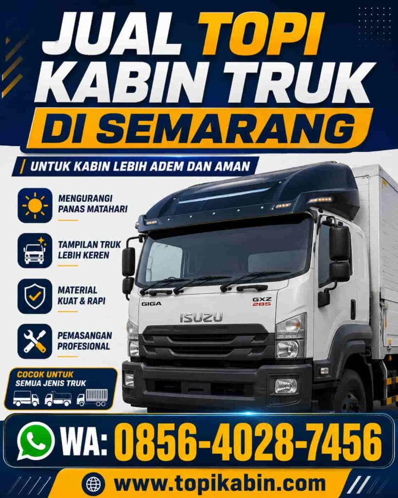 Jual Topi Kabin Truk di Semarang untuk Kabin Lebih Adem dan Aman
