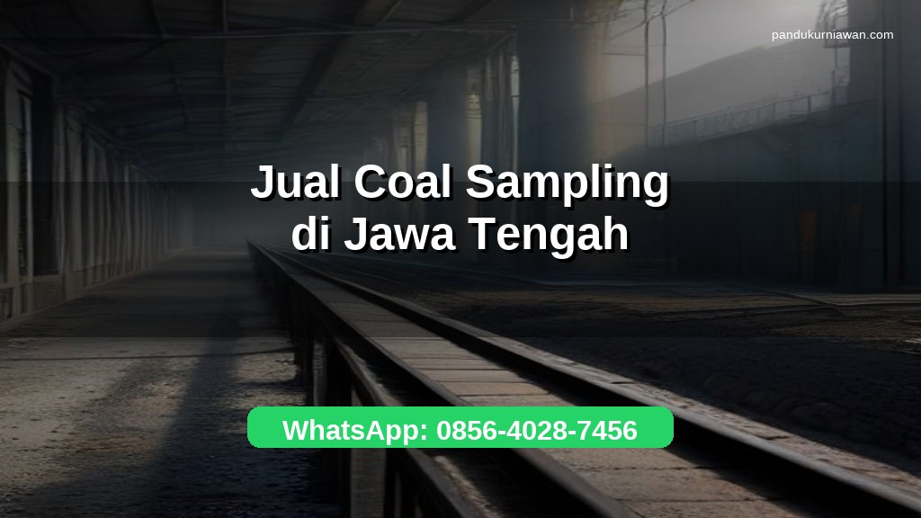 Banner jual coal sampling di Jawa Tengah untuk PLTU dan industri dengan WhatsApp 0856-4028-7456