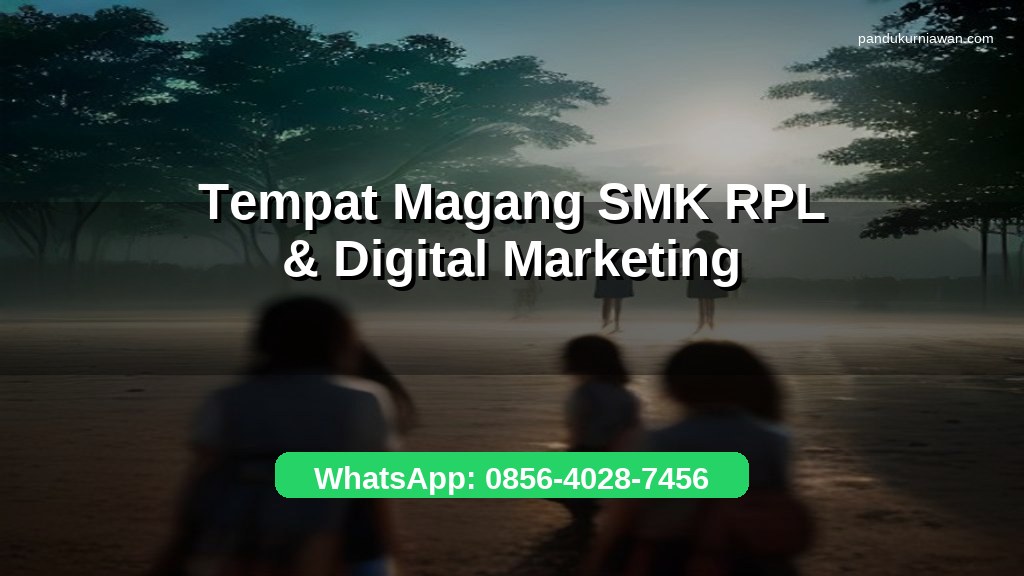 Banner tempat magang SMK RPL dan digital marketing di Jawa Tengah dengan WhatsApp 0856-4028-7456