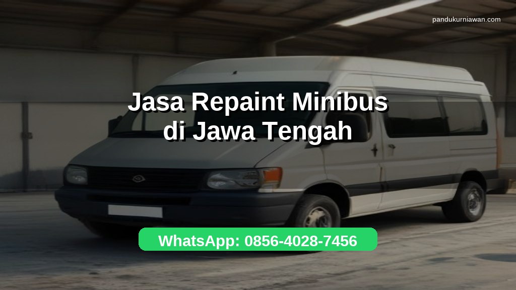 Banner jasa repaint minibus di Jawa Tengah untuk travel dan rental dengan WhatsApp 0856-4028-7456