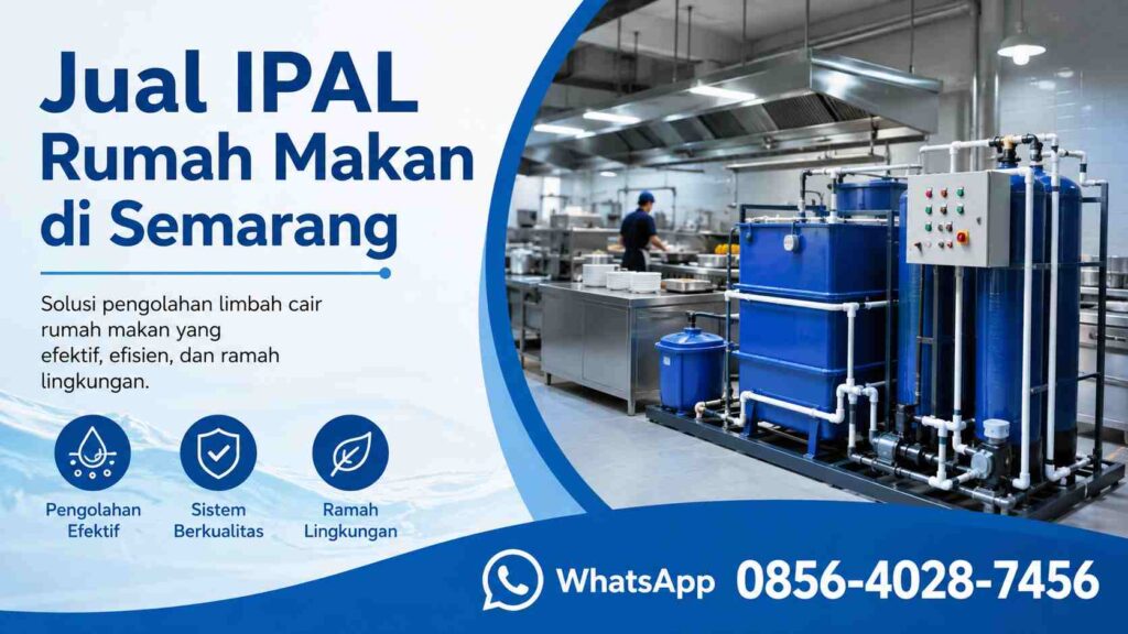 Jual IPAL Rumah Makan di Semarang - solusi pengolahan air limbah dapur profesional, WhatsApp 0856-4028-7456