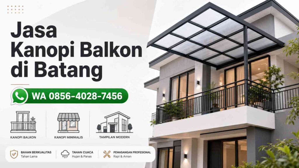 Banner jasa kanopi balkon di Batang dengan nomor WhatsApp 0856-4028-7456