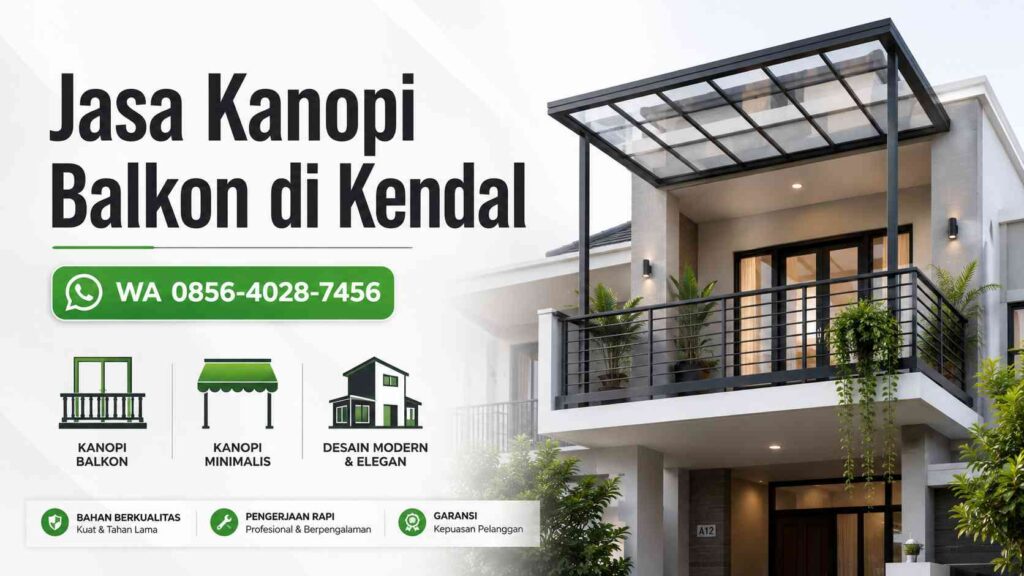 Banner jasa kanopi balkon di Kendal dengan nomor WhatsApp 0856-4028-7456