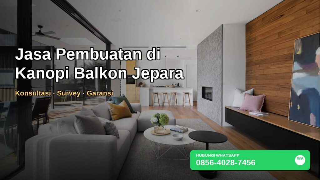 Banner jasa pembuatan kanopi balkon di Jepara dengan nomor WhatsApp 0856-4028-7456