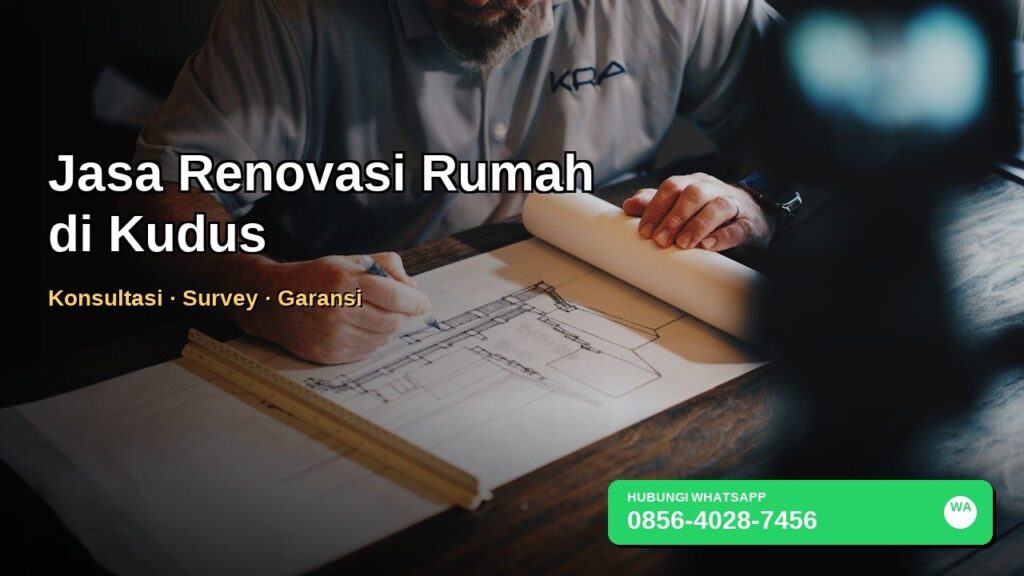 Banner jasa renovasi rumah di Kudus dengan WhatsApp 0856-4028-7456