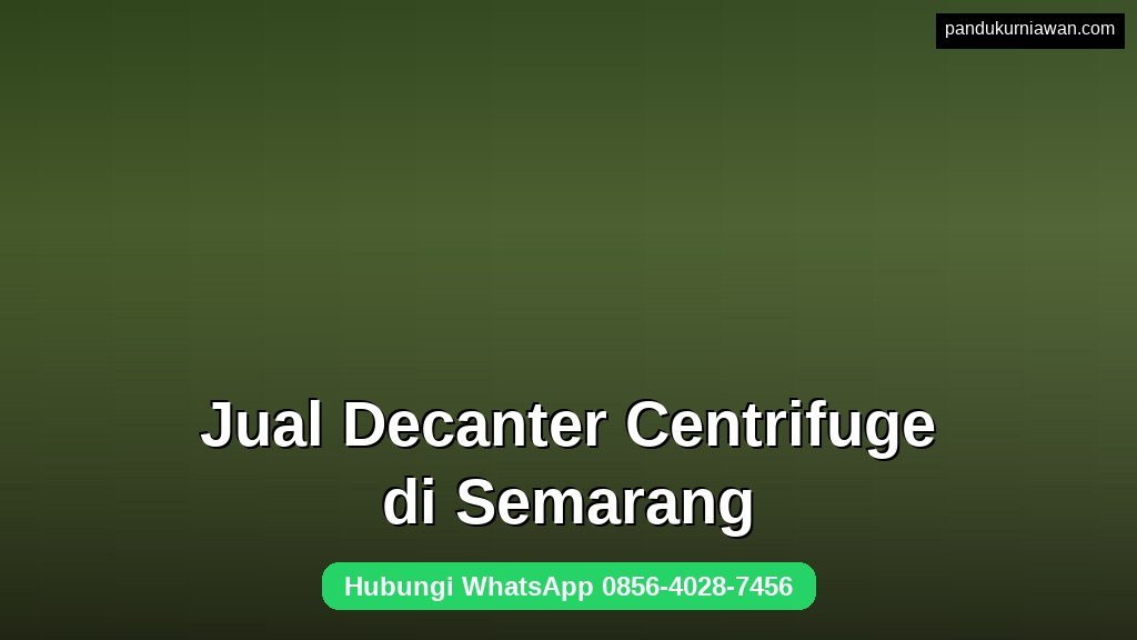Jual Decanter Centrifuge di Semarang untuk pemisah padat-cair