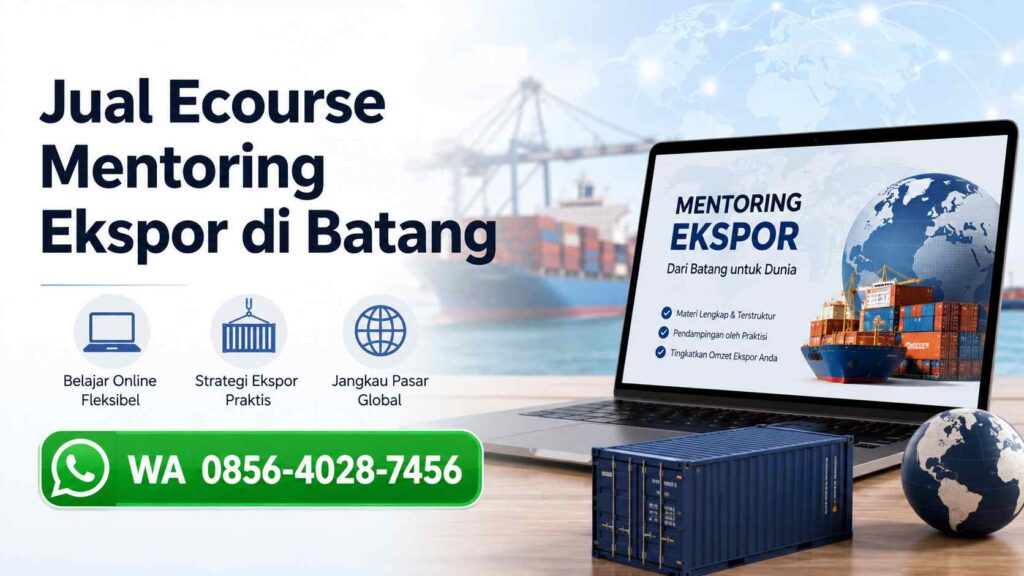 Banner jual ecourse mentoring ekspor di Batang untuk UMKM dengan nomor WhatsApp 0856-4028-7456