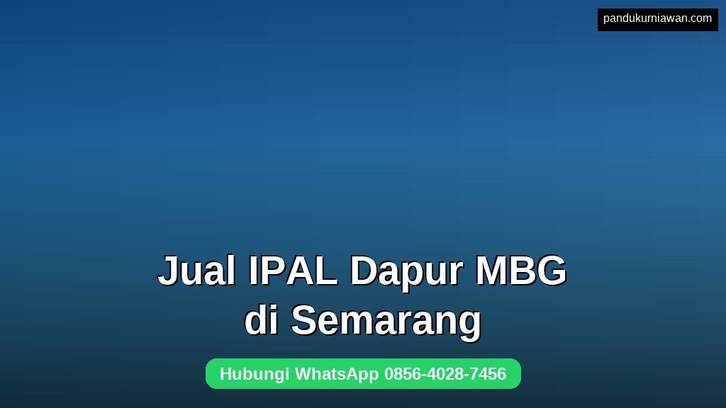 Jual IPAL Dapur MBG di Semarang untuk dapur SPPG higienis