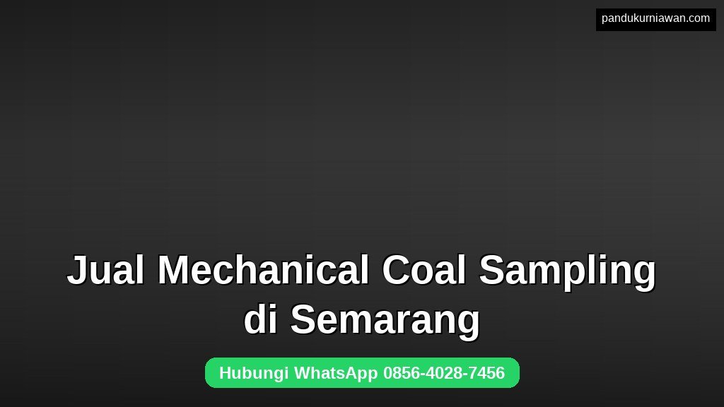 Jual Mechanical Coal Sampling di Semarang otomatis presisi