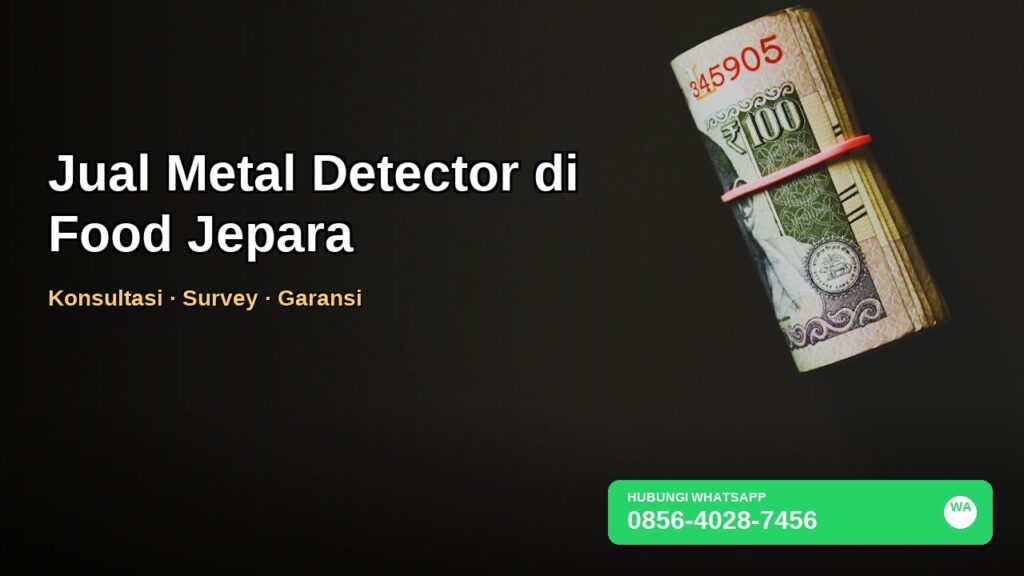 Banner jual metal detector food di Jepara untuk UMKM pangan dengan nomor WhatsApp 0856-4028-7456