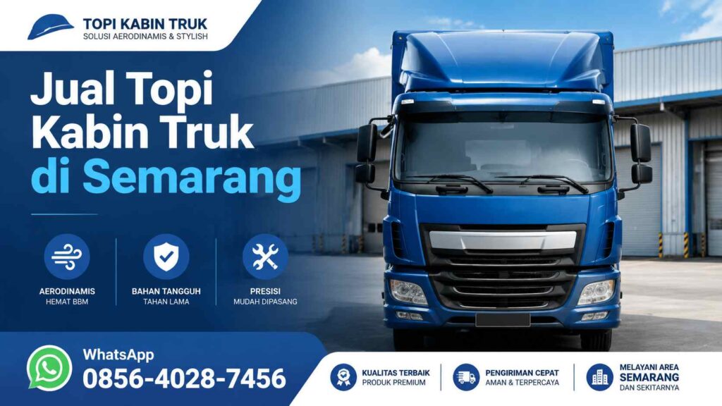 Jual Topi Kabin Truk di Semarang - Wind Deflector aerodinamis untuk truk