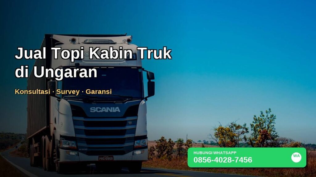 Banner jual topi kabin truk di Ungaran untuk berbagai model dengan WhatsApp 0856-4028-7456