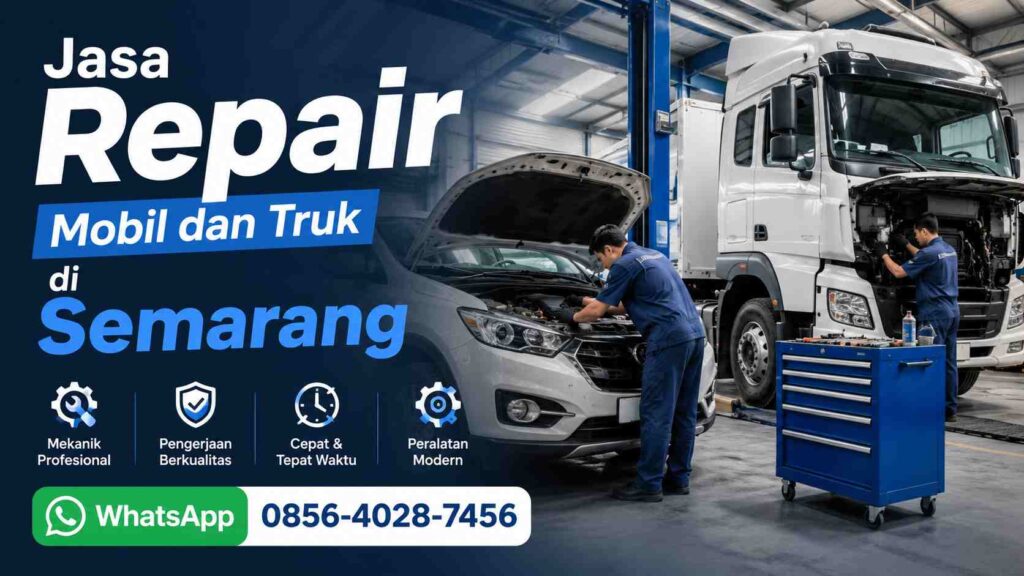 Jasa Repair Mobil dan Truk di Semarang - perbaikan kendaraan profesional, WhatsApp 0856-4028-7456