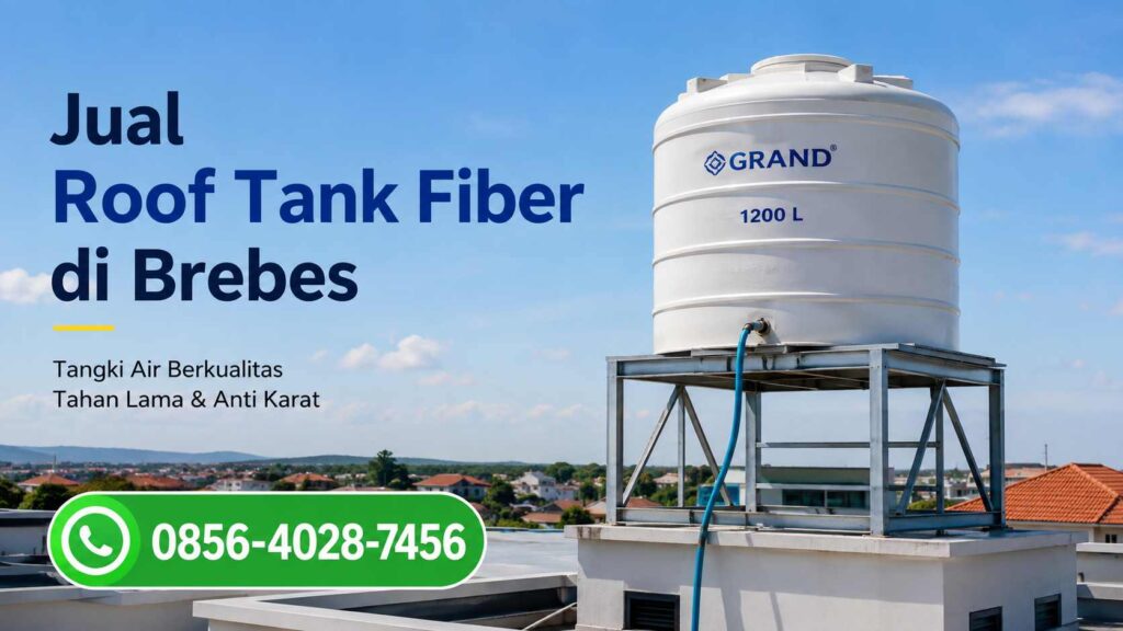 Jual Roof Tank Fiber di Brebes Jawa Tengah 0856-4028-7456