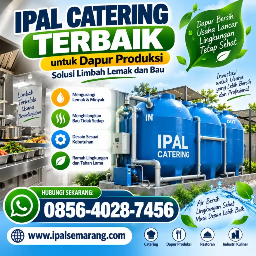 IPAL Catering Terbaik untuk Dapur Produksi Solusi Limbah Lemak dan Bau